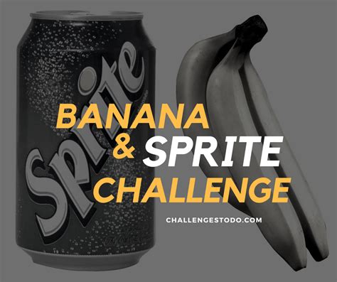 what is banana and sprite challenge|Banana and Sprite Challenge: Rules, Risks and Videos